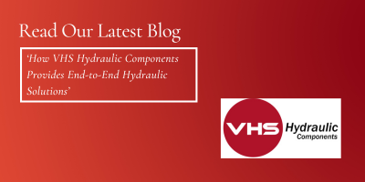 How VHS Hydraulic Components Provides End-to-End Hydraulic Solutions